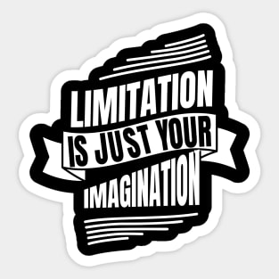 Limitation is just Imagination inspiring Quote Sticker